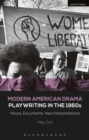 Modern American Drama: Playwriting in the 1960s : Voices, Documents, New Interpretations - eBook