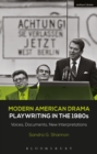 Modern American Drama: Playwriting in the 1980s : Voices, Documents, New Interpretations - eBook