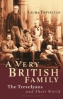 A Very British Family : The Trevelyans and Their World - Book