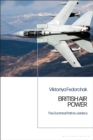 British Air Power : The Doctrinal Path to Jointery - Book