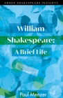 William Shakespeare: A Brief Life - Book