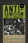 Anti-Semitism and the Holocaust : Language, Rhetoric and the Traditions of Hatred - Book