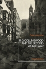 R.G Collingwood and the Second World War : Facing Barbarism - Book