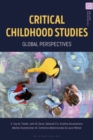 Critical Childhood Studies : Global Perspectives - Book