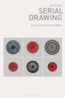 Serial Drawing : Space, Time and the Art Object - Book
