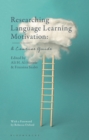 Researching Language Learning Motivation : A Concise Guide - Book