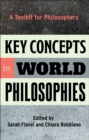 Key Concepts in World Philosophies : A Toolkit for Philosophers - Book