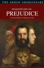 Shakespeare on Prejudice : 'Scorns and Mislike' in Shakespeare's Plays - eBook