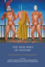 The New Ways of History : Developments in Historiography - Book