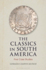 The Classics in South America : Five Case Studies - Book