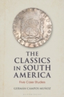 The Classics in South America : Five Case Studies - eBook