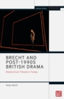 Brecht and Post-1990s British Drama : Dialectical Theatre Today - eBook