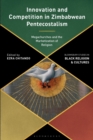 Innovation and Competition in Zimbabwean Pentecostalism : Megachurches and the Marketization of Religion - eBook