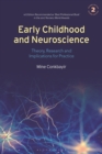 Early Childhood and Neuroscience : Theory, Research and Implications for Practice - Book