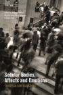 Secular Bodies, Affects and Emotions : European Configurations - Book
