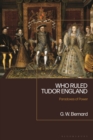 Who Ruled Tudor England : Paradoxes of Power - Book