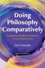 Doing Philosophy Comparatively : Foundations, Problems, and Methods of Cross-Cultural Inquiry - eBook
