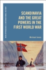 Scandinavia and the Great Powers in the First World War - Book