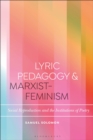 Lyric Pedagogy and Marxist-Feminism : Social Reproduction and the Institutions of Poetry - Book