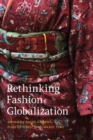 Rethinking Fashion Globalization - Book