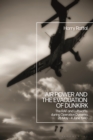 Air Power and the Evacuation of Dunkirk : The RAF and Luftwaffe during Operation Dynamo, 26 May - 4 June 1940 - Book