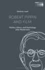 Robert Pippin and Film : Politics, Ethics, and Psychology after Modernism - eBook