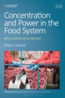 Concentration and Power in the Food System : Who Controls What We Eat?, Revised Edition - Book