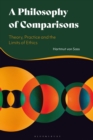 A Philosophy of Comparisons : Theory, Practice and the Limits of Ethics - Book