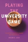 Playing the University Game : The Art of University-Based Self-Education - eBook