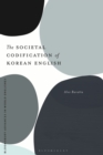 The Societal Codification of Korean English - Book