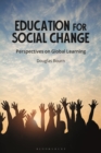 Education for Social Change : Perspectives on Global Learning - Book