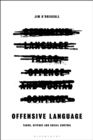 Offensive Language : Taboo, Offence and Social Control - Book