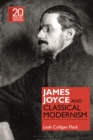 James Joyce and Classical Modernism - Book