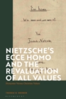 Nietzsche s 'Ecce Homo' and the Revaluation of All Values : Dionysian Versus Christian Values - eBook