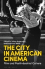 The City in American Cinema : Film and Postindustrial Culture - Book