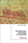 ReOrienting Histories of Medicine : Encounters along the Silk Roads - Book