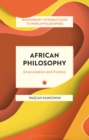 African Philosophy : Emancipation and Practice - Book