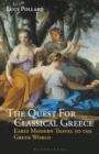 The Quest for Classical Greece : Early Modern Travel to the Greek World - Book