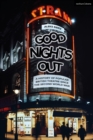 Good Nights Out : A History of Popular British Theatre Since the Second World War - Book