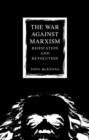 The War Against Marxism : Reification and Revolution - eBook
