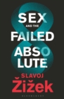 Sex and the Failed Absolute - Book