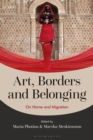 Art, Borders and Belonging : On Home and Migration - Book