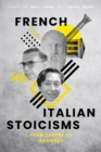 French and Italian Stoicisms : From Sartre to Agamben - Book