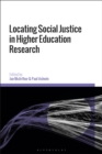 Locating Social Justice in Higher Education Research - Book