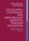 Developing Culturally and Historically Sensitive Teacher Education : Global Lessons from a Literacy Education Program - Book