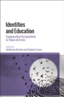 Identities and Education : Comparative Perspectives in Times of Crisis - Book
