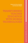Transforming Teacher Education with Mobile Technologies - Book