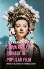China and the Chinese in Popular Film : From Fu Manchu to Charlie Chan - Book