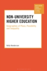 Non-University Higher Education : Geographies of Place, Possibility and Inequality - Book