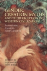 Gender, Creation Myths and their Reception in Western Civilization : Prometheus, Pandora, Adam and Eve - Book